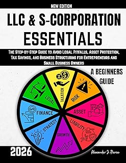 LLC & S-Corporation Essentials: The Step-by-Step G